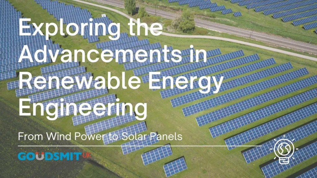Exploring the Advancements in Renewable Energy Engineering
