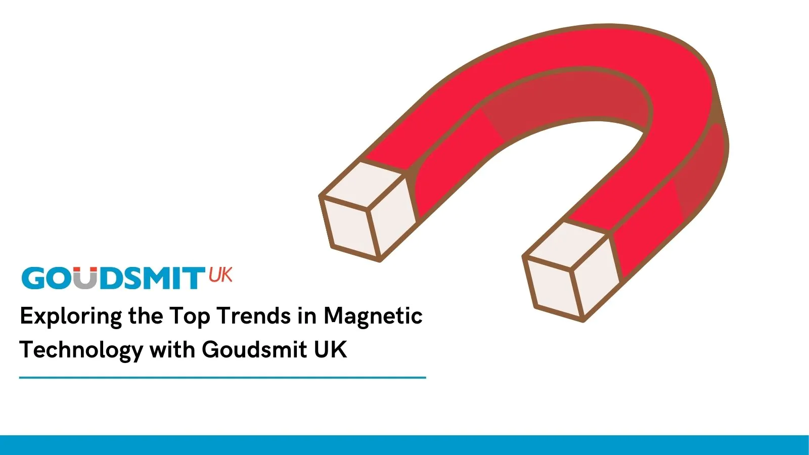 Exploring the Top Trends in Magnetic Technology with Goudsmit UK