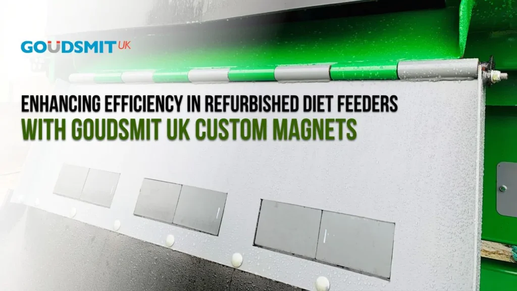 Enhancing Efficiency in Refurbished Diet Feeders with Goudsmit UK’s Custom Magnets