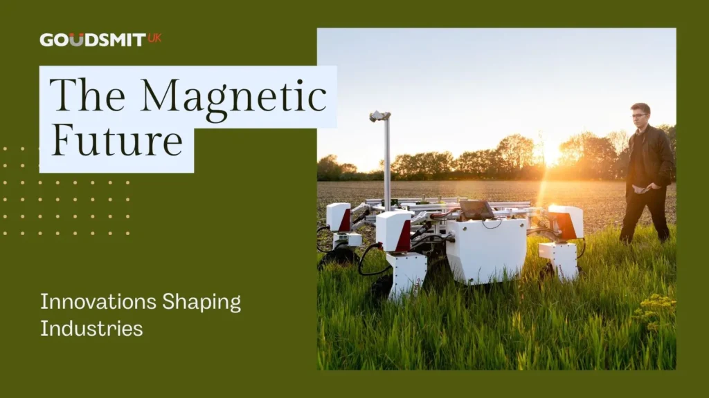 The Magnetic Future: Innovations Shaping Industries