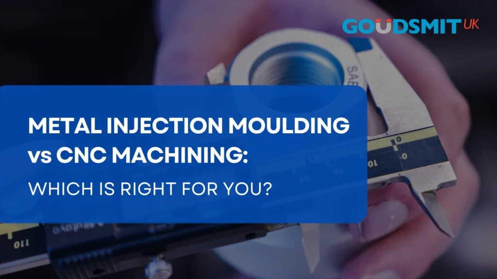 Metal Injection Moulding vs CNC Machining: Which is Right for You?
