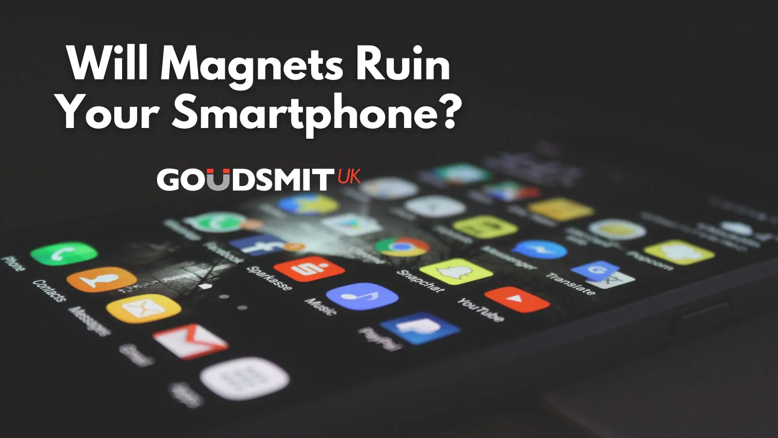Will Magnets Damage Your Phone?